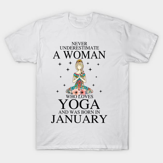 A Woman Who Loves Yoga And Was Born In January T-Shirt by Vladis